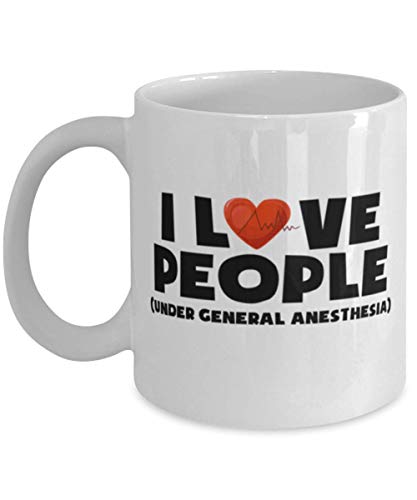 Nurse I Love People Under General Anesthesia | Ceramic Coffee Mug | 11 OZ