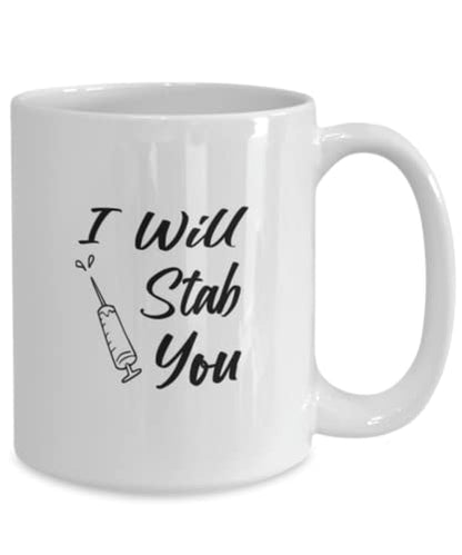 Funny Nurse I Will Stab You Gift For Nurses | Ceramic Coffee Mug | 11 OZ
