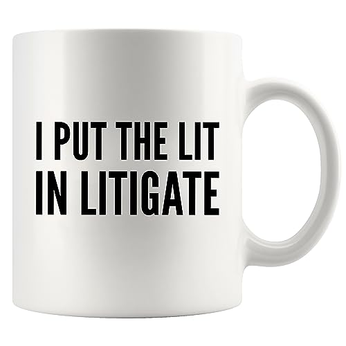 I Put The Lit In Litigate Lawyer Gifts To | Ceramic Coffee Mug | 11 OZ