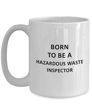 Hazardous Waste Inspector Gifts Great For | Ceramic Coffee Mug | 11 OZ