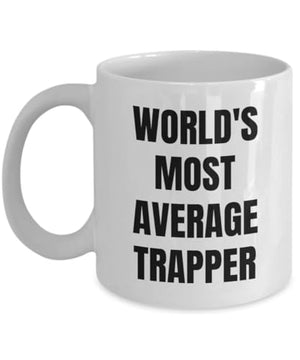 Trapper World s Most Average Gifts | Ceramic Coffee Mug | 11 OZ
