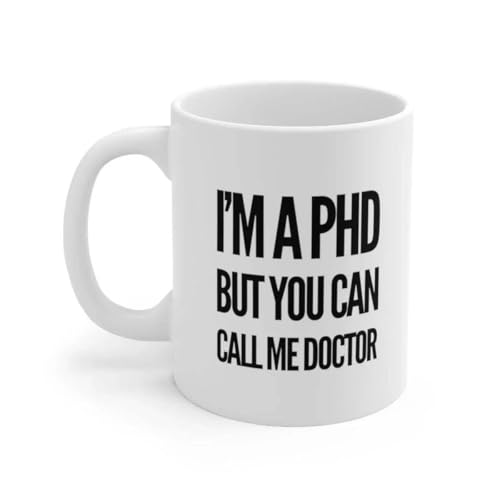 Personalized I m A PhD But You Can Call Me | Customised Coffee Mug | 11 OZ