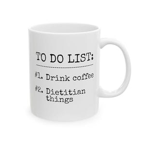 To Do List Dietitian Things Funny RD Gift for | Ceramic Coffee Mug | 11 OZ