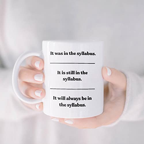 It s On the Syllabus Funny Professor Gift For | Ceramic Coffee Mug | 11 OZ