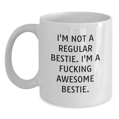 Funny Bestie Gifts for Women from Friends I m | Ceramic Coffee Mug | 11 OZ