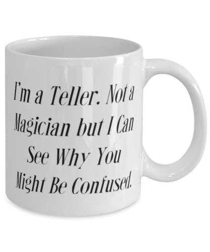 Useful Teller Gifts I m a Not Magician but Can | Ceramic Coffee Mug | 11 OZ