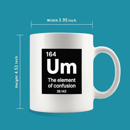 Um Element Of Confusion Chemistry Gifts | Ceramic Coffee Mug | 11 OZ