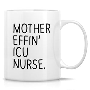 Funny ICU Nurse or Humorous Gift for Intensive | Ceramic Coffee Mug | 11 OZ