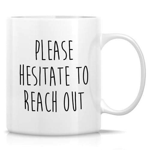 Funny Sarcastic Coworker Please Hesitate To | Ceramic Coffee Mug | 11 OZ