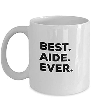 Best Aide Ever Gift for | Ceramic Coffee Mug | 11 OZ
