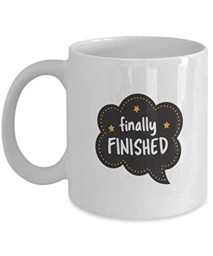 Graduation Finally Finished Funny Gift Funny | Ceramic Coffee Mug | 11 OZ