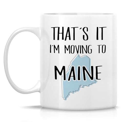 Funny That s it I m Moving to Maine Hello Pine | Ceramic Coffee Mug | 11 OZ