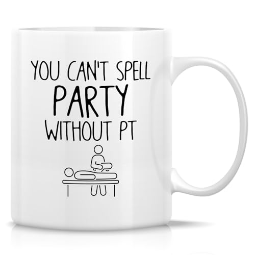 Funny Physical Therapist Humorous Gift for PT | Ceramic Coffee Mug | 11 OZ