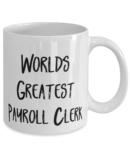 Unique Payroll clerk World s Greatest Sarcasm | Ceramic Coffee Mug | 11 OZ
