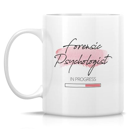Funny Forensic Psychologist In Progress | Ceramic Coffee Mug | 11 OZ