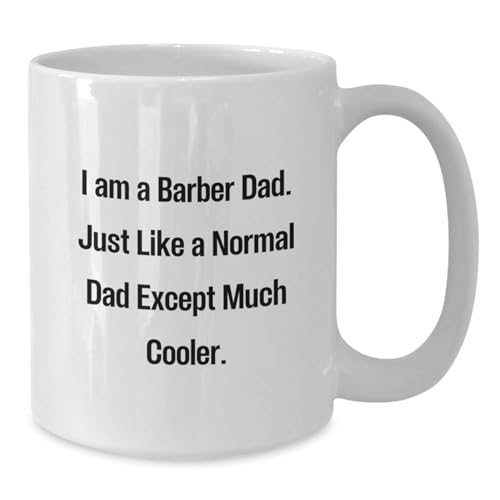 Funny Barber I Am A Barber Dad | Ceramic Coffee Mug | 11 OZ