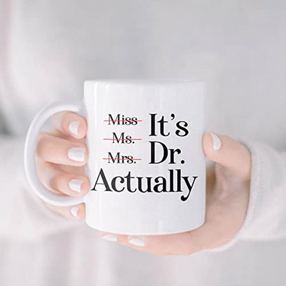 Miss Ms Mrs It s Dr Actually Graduation Gifts | Ceramic Coffee Mug | 11 OZ