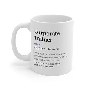 DesiDD Corporate Trainer Definition Funny | Ceramic Coffee Mug | 11 OZ