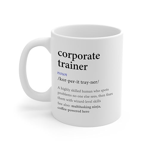DesiDD Corporate Trainer Definition Funny | Ceramic Coffee Mug | 11 OZ
