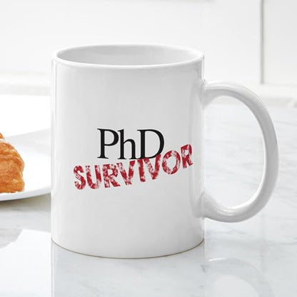 PHD Survivor | Ceramic Coffee Mug | 11 OZ