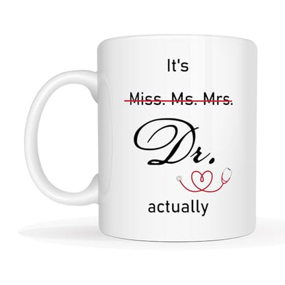 MAUAG It s Dr Actually Miss Ms Mrs Crossed Out | Ceramic Coffee Mug | 11 OZ