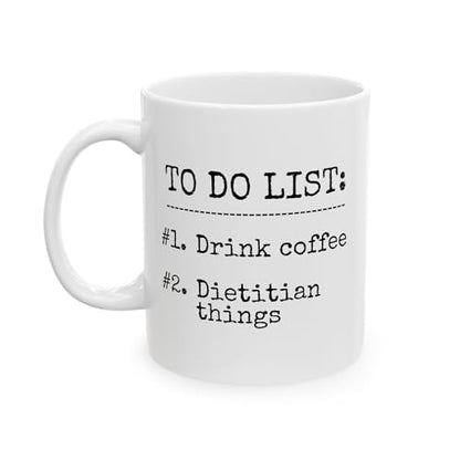 To Do List Dietitian Things Funny RD Gift for | Ceramic Coffee Mug | 11 OZ
