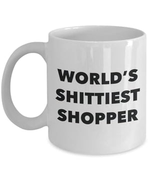 Shopper World s Shittiest Gifts | Ceramic Coffee Mug | 11 OZ