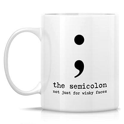 Funny The Semicolon Not Just For Winky Faces | Ceramic Coffee Mug | 11 OZ