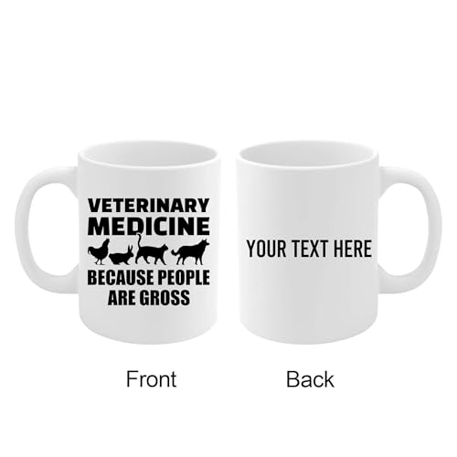 Personalized Veterinary Medicine Because | Customised Coffee Mug | 11 OZ
