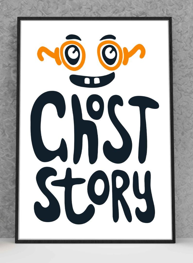 Ghost Story Motivational Inspirational Love Positive Quote Poster Wall