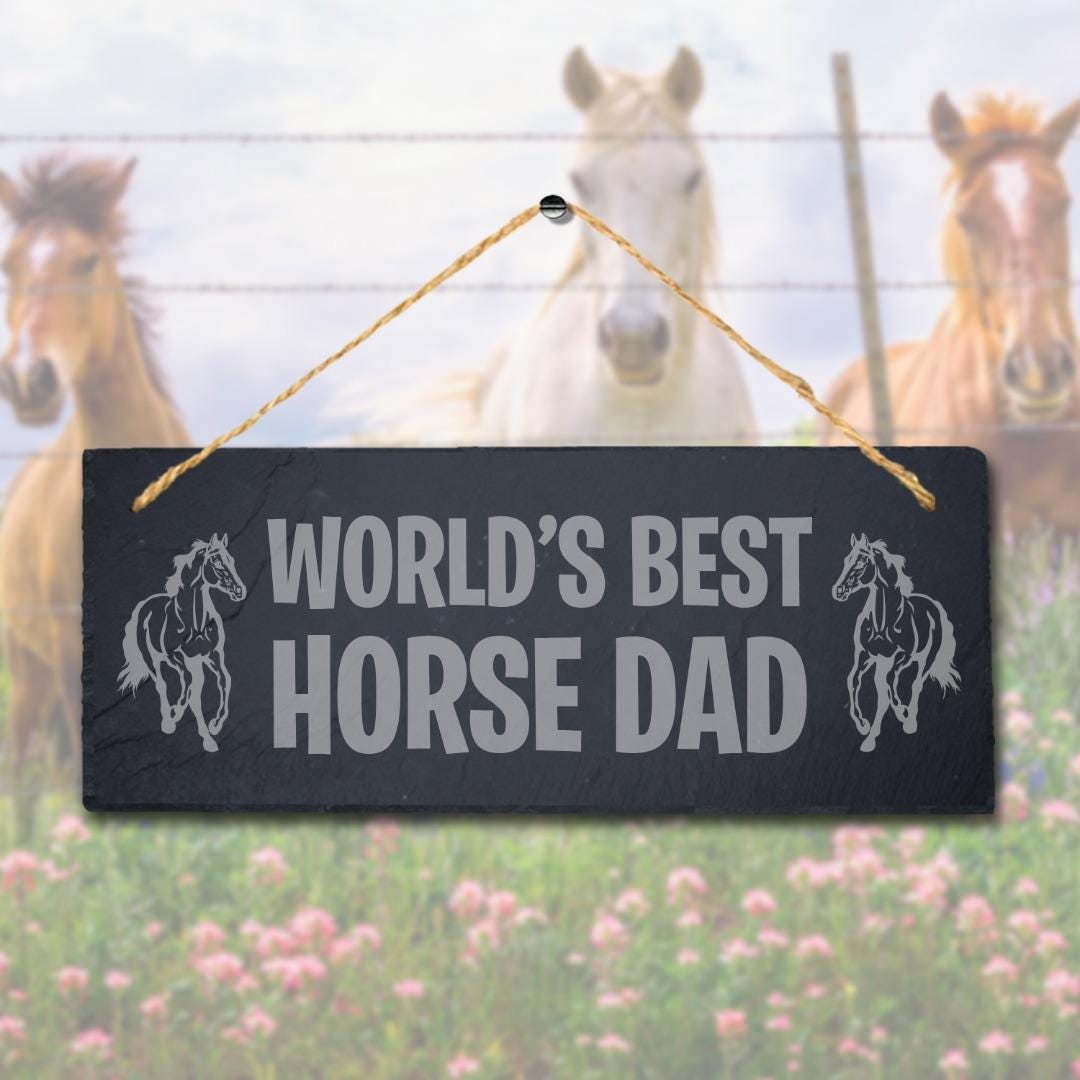 Horse Dad Gift: Laser Engraved Slate Plaque Sign