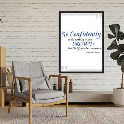 Go Confidently In Direction Of Dreams Positive Quote Art Poster Print Wall