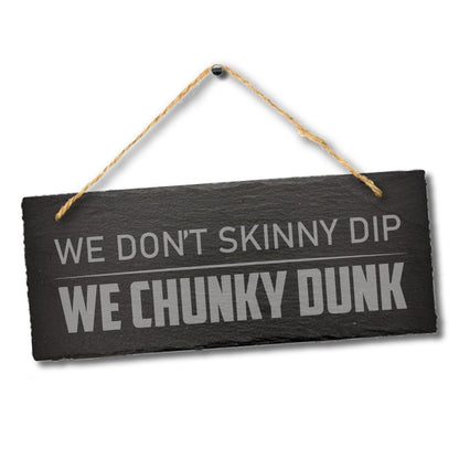 We Dont Skinny Dip Laser Engraved Stone Funny Hanging Slate Hot Tub Spa Gift