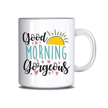 Good Morning Gorgeous Coffee Mug Office Coworker Mum Gift Family Friends Novelty Tea Cup Men Women Present