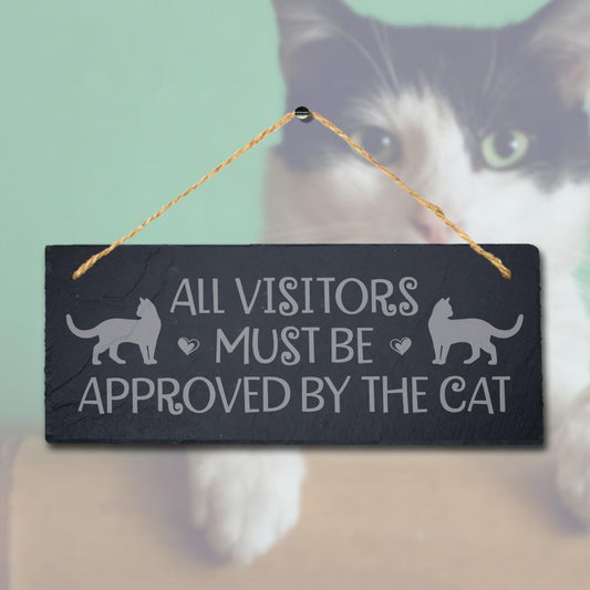All Visitors Must Be Approved Engraved Hanging Slate Cat Pet Home Plaque Sign