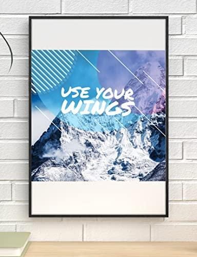 Use Your Wings Motivational Inspirational Love Positive Quote Poster Wall