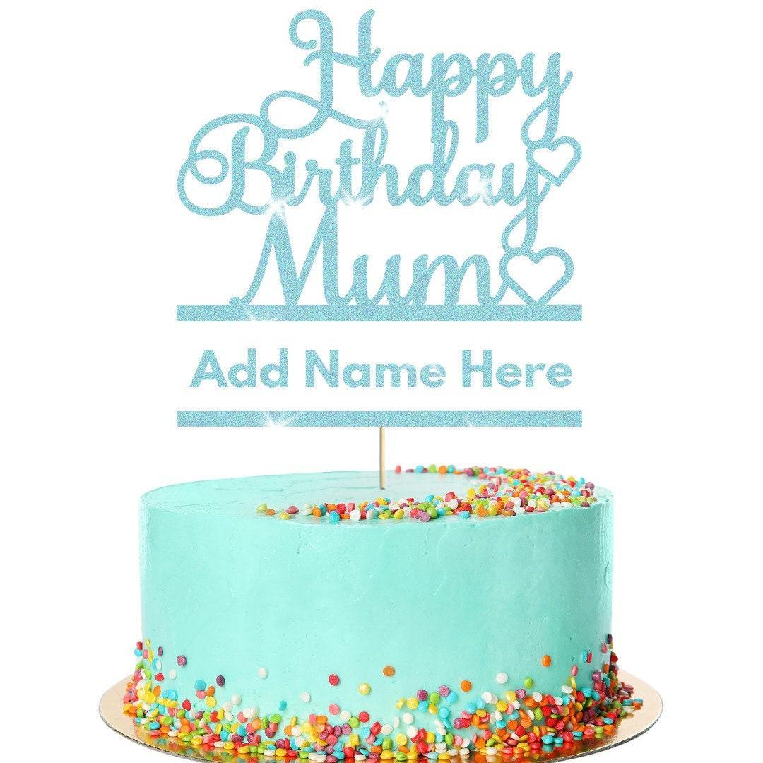 Personalised Glitter Happy Birthday Mum Cake Topper