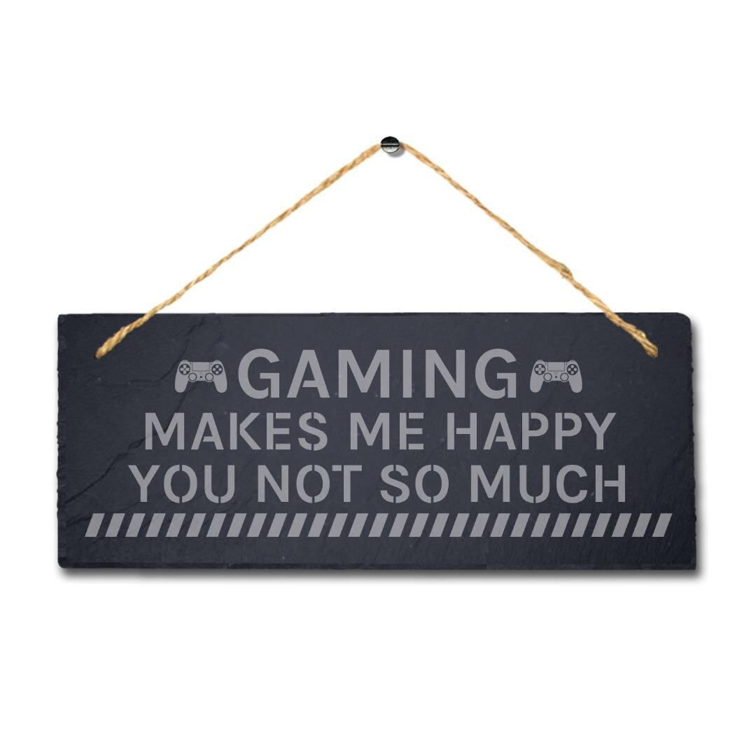Gaming Makes Me Happy Laser Engraved Hanging Slate Gamer Room Funny Plaque Sign