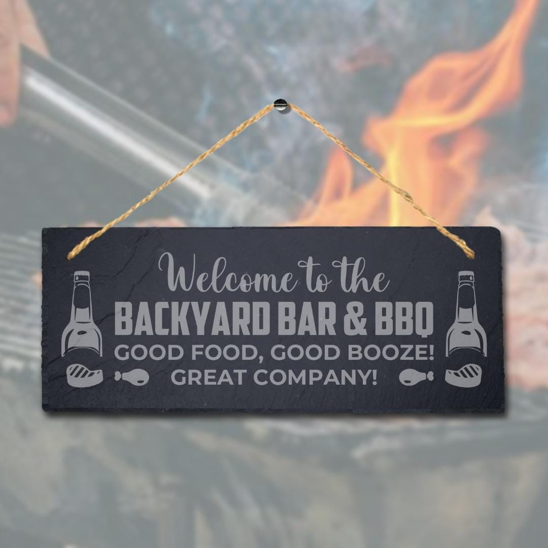 Welcome To The Backyard Bar Bbq Laser Engraved Hanging Slate Party Plaque Sign