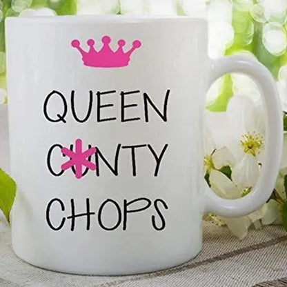 Queen Chops Funny Coffee Mug: Rude Humor Gift
