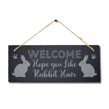 Welcome Hope You Like Rabbit Hair Laser Engraved Hanging Slate Bunny Plaque Sign