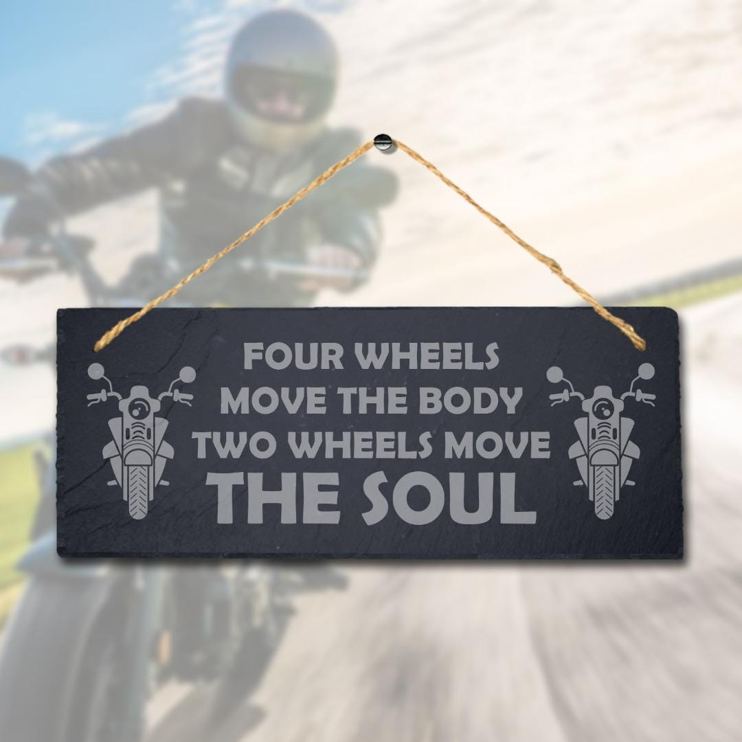 Four Wheels Move Body Two Wheels Engraved Hanging Slate Bike Bikers Plaque Sign