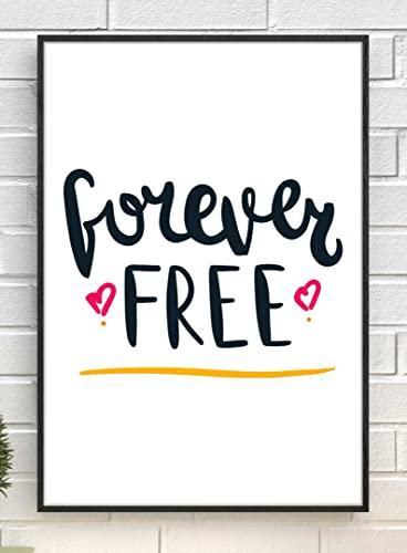 Forever Free Motivational Inspirational Love Positive Quote Poster Wall