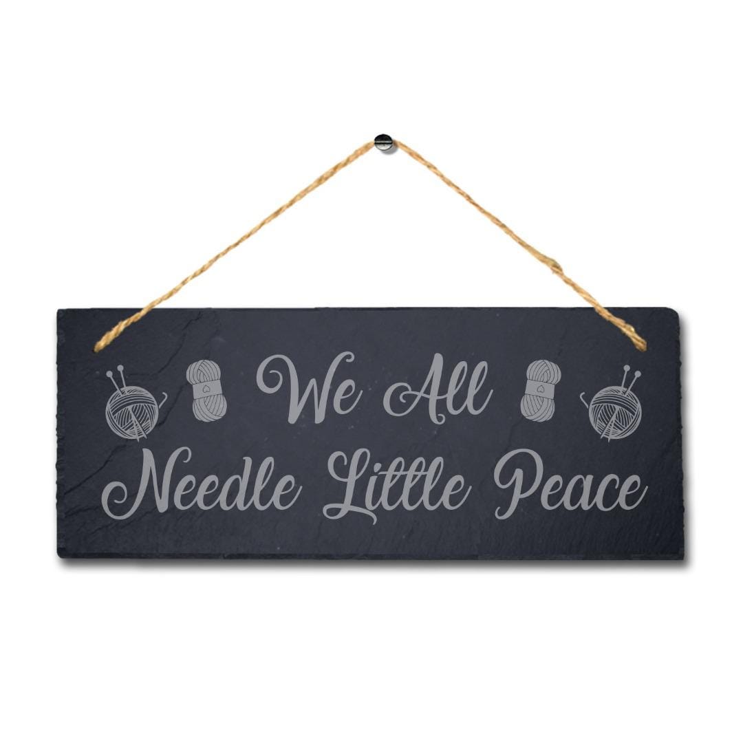We All Needle Little Peace Engraved Hanging Slate Stitching Tailor Plaque Sign