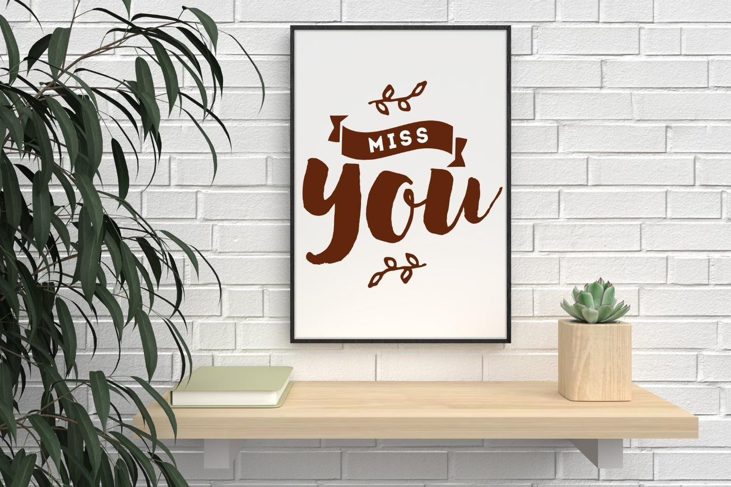 Miss You Motivational Inspirational Positive Thought Quote Poster Print Wall