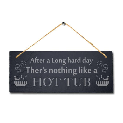 After Long Hard Day Hot Tub Engraved Hanging Slate Whirlpool Bath Sign