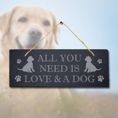 All You Need Is Love And Dog Engraved Hanging Natural Slate Puppy Plaque Sign