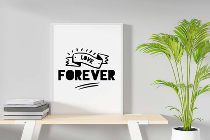 Love Forever Romantic Motivational Inspirational Love Positive Quote Poster Wall