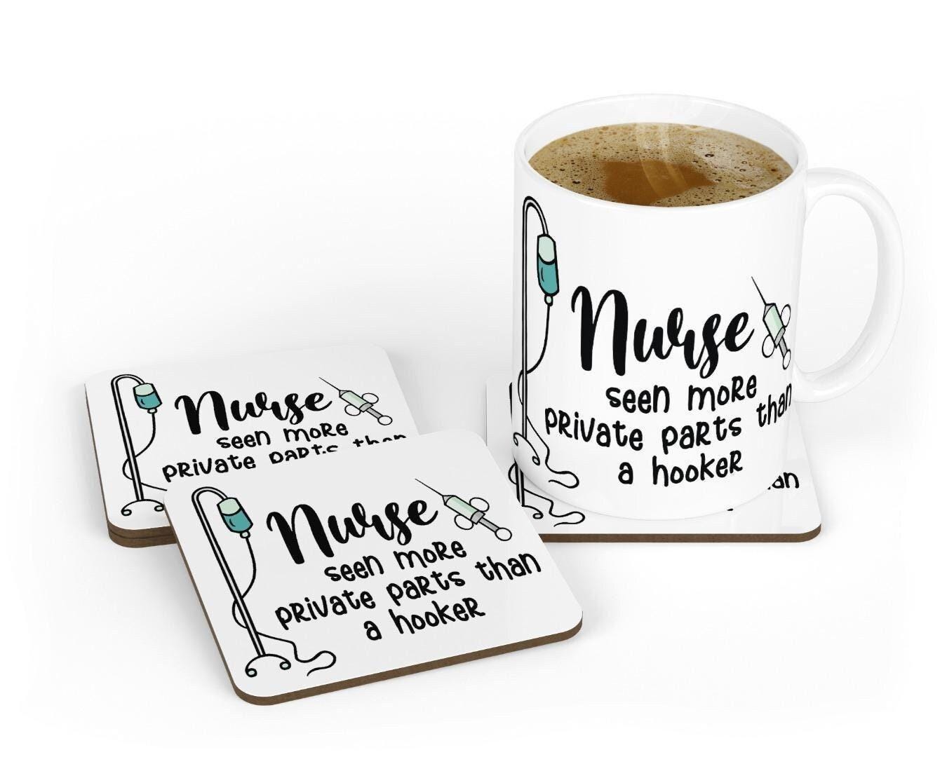 Nurse Mug & Coaster Set Seen More Private Parts Than Hooker Funny Christmas Gift