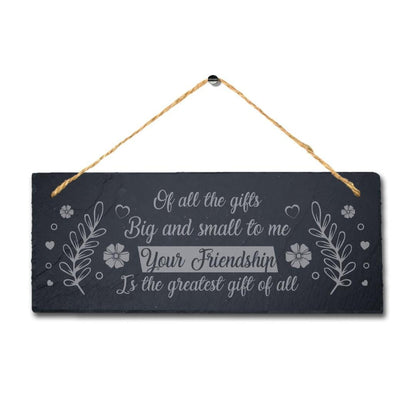 If All The Gifts Big And Small Hanging Slate Engraved Plaque Friendship Day Sign
